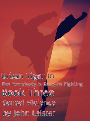cover image of Urban Tiger in Not Everybody Is Kung-Fu Fighting Book Three